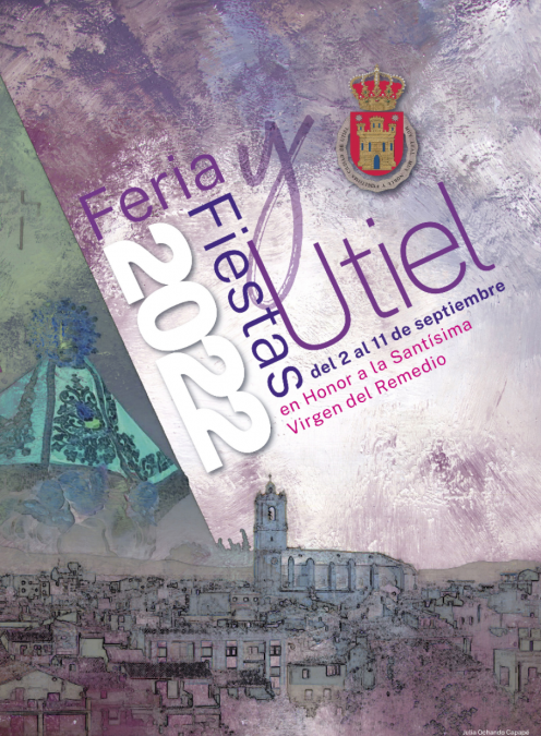 “Las calles de Utiel” de Julia Ochando Capapé cartel anunciador de la Feria y Fiestas de Utiel 2022 